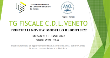 TG FISCALE CDL VENETO – PRINCIPALI NOVITA’ MODELLO REDDITI 2022 (1 CFP) banner 21062022